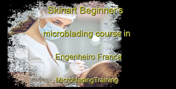 Skinart Beginner's microblading course in Engenheiro Franca | #MicrobladingTraining #MicrobladingClasses #SkinartTraining-Brazil