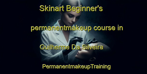 Skinart Beginner's permanentmakeup course in Guilherme Da Silveira | #PermanentmakeupTraining #PermanentmakeupClasses #SkinartTraining-Brazil