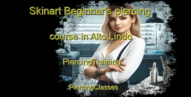 Skinart Beginner's piercing course in Alto Lindo | PiercingTraining | PiercingClasses | SkinartTraining-Brazil