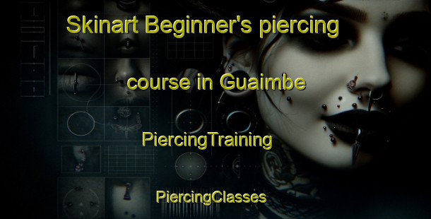 Skinart Beginner's piercing course in Guaimbe | PiercingTraining | PiercingClasses | SkinartTraining-Brazil