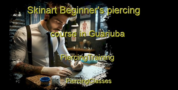 Skinart Beginner's piercing course in Guariuba | #PiercingTraining #PiercingClasses #SkinartTraining-Brazil