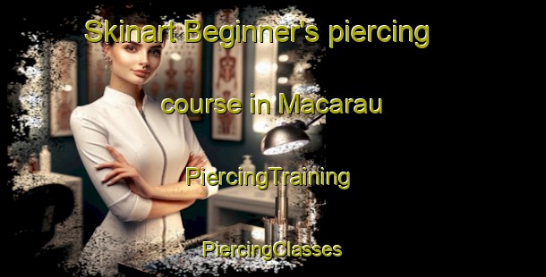 Skinart Beginner's piercing course in Macarau | #PiercingTraining #PiercingClasses #SkinartTraining-Brazil