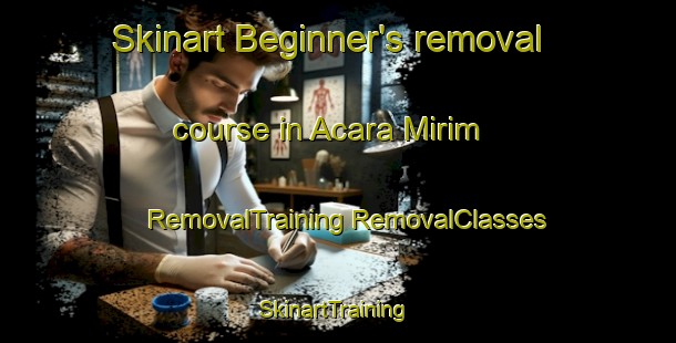 Skinart Beginner's removal course in Acara Mirim | #RemovalTraining #RemovalClasses #SkinartTraining-Brazil