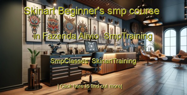 Skinart Beginner's smp course in Fazenda Alivio | SmpTraining | SmpClasses | SkinartTraining-Brazil