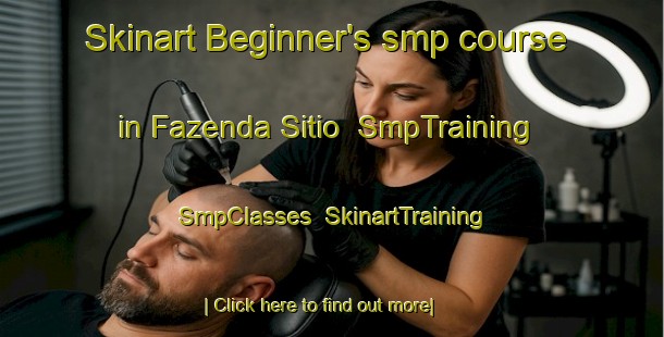 Skinart Beginner's smp course in Fazenda Sitio | SmpTraining | SmpClasses | SkinartTraining-Brazil