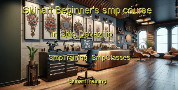 Skinart Beginner's smp course in Sitio Devazilio | SmpTraining | SmpClasses | SkinartTraining-Brazil