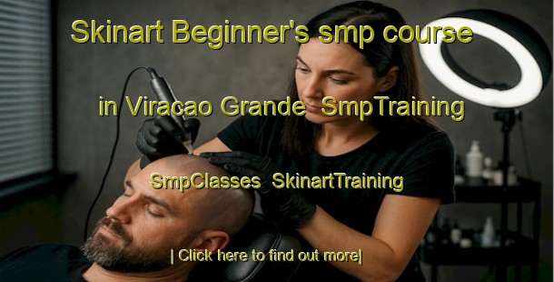 Skinart Beginner's smp course in Viracao Grande | SmpTraining | SmpClasses | SkinartTraining-Brazil