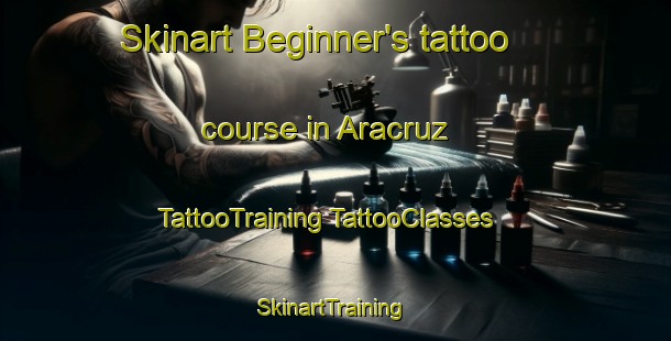 Skinart Beginner's tattoo course in Aracruz | #TattooTraining #TattooClasses #SkinartTraining-Brazil