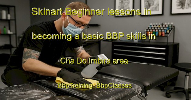 Skinart Beginner lessons in becoming a basic BBP skills in Cha Do Imbira area | BbpTraining | BbpClasses | SkinartTraining-Brazil