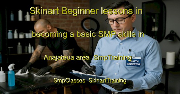 Skinart Beginner lessons in becoming a basic SMP skills in Anajateua area | SmpTraining | SmpClasses | SkinartTraining-Brazil