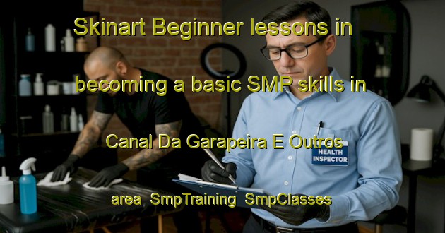 Skinart Beginner lessons in becoming a basic SMP skills in Canal Da Garapeira E Outros area | SmpTraining | SmpClasses | SkinartTraining-Brazil