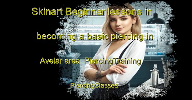 Skinart Beginner lessons in becoming a basic piercing in Avelar area | PiercingTraining | PiercingClasses | SkinartTraining-Brazil