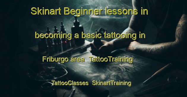 Skinart Beginner lessons in becoming a basic tattooing in Friburgo area | TattooTraining | TattooClasses | SkinartTraining-Brazil