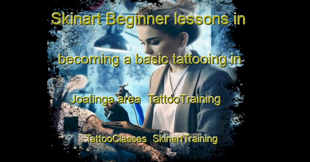 Skinart Beginner lessons in becoming a basic tattooing in Joatinga area | TattooTraining | TattooClasses | SkinartTraining-Brazil