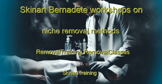 Skinart Bernadete workshops on niche removal methods | #RemovalTraining #RemovalClasses #SkinartTraining-Brazil