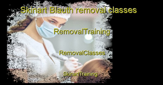 Skinart Blauth removal classes | RemovalTraining | RemovalClasses | SkinartTraining-Brazil