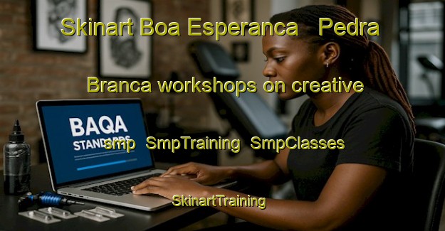 Skinart Boa Esperanca   Pedra Branca workshops on creative smp | SmpTraining | SmpClasses | SkinartTraining-Brazil