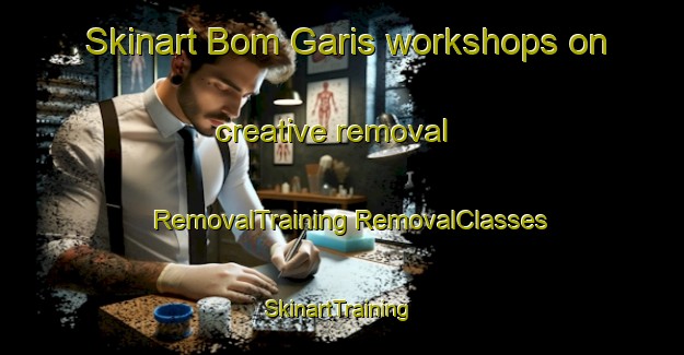 Skinart Bom Garis workshops on creative removal | #RemovalTraining #RemovalClasses #SkinartTraining-Brazil