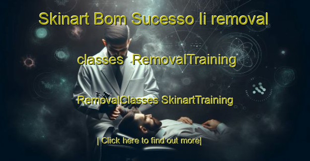 Skinart Bom Sucesso Ii removal classes | #RemovalTraining #RemovalClasses #SkinartTraining-Brazil