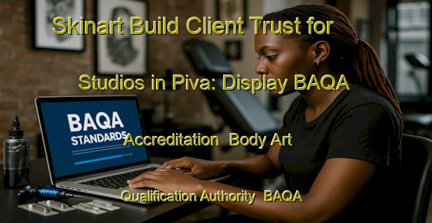 Skinart Build Client Trust for Studios in Piva: Display BAQA Accreditation | Body Art Qualification Authority | BAQA-Brazil