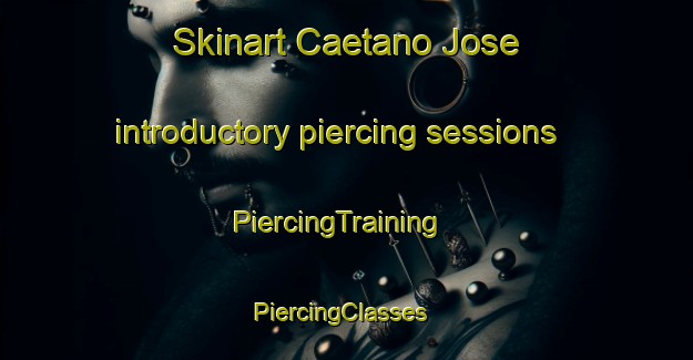 Skinart Caetano Jose introductory piercing sessions | PiercingTraining | PiercingClasses | SkinartTraining-Brazil