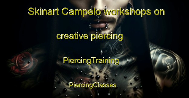 Skinart Campelo workshops on creative piercing | PiercingTraining | PiercingClasses | SkinartTraining-Brazil