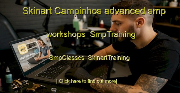 Skinart Campinhos advanced smp workshops | SmpTraining | SmpClasses | SkinartTraining-Brazil