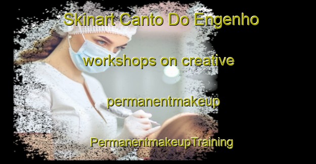 Skinart Canto Do Engenho workshops on creative permanentmakeup | PermanentmakeupTraining | PermanentmakeupClasses | SkinartTraining-Brazil