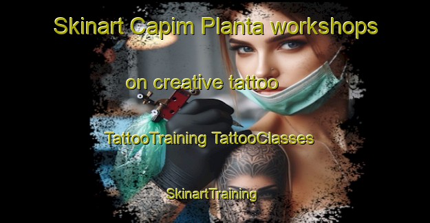 Skinart Capim Planta workshops on creative tattoo | #TattooTraining #TattooClasses #SkinartTraining-Brazil