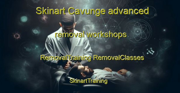 Skinart Cavunge advanced removal workshops | #RemovalTraining #RemovalClasses #SkinartTraining-Brazil