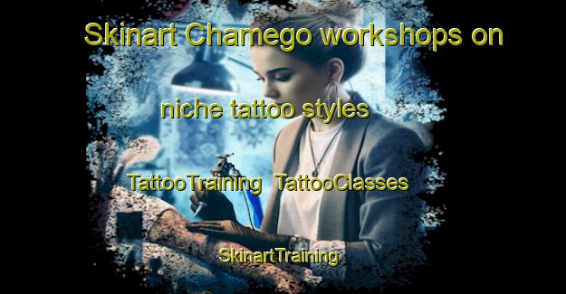 Skinart Chamego workshops on niche tattoo styles | TattooTraining | TattooClasses | SkinartTraining-Brazil