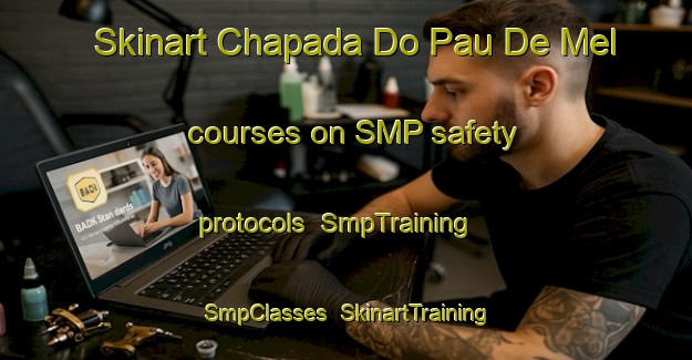 Skinart Chapada Do Pau De Mel courses on SMP safety protocols | SmpTraining | SmpClasses | SkinartTraining-Brazil