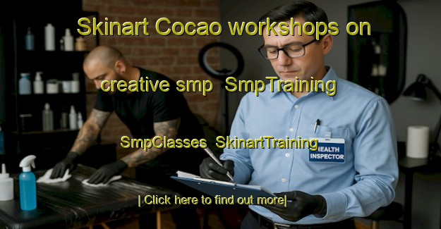 Skinart Cocao workshops on creative smp | SmpTraining | SmpClasses | SkinartTraining-Brazil