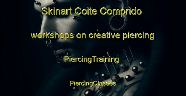 Skinart Coite Comprido workshops on creative piercing | #PiercingTraining #PiercingClasses #SkinartTraining-Brazil