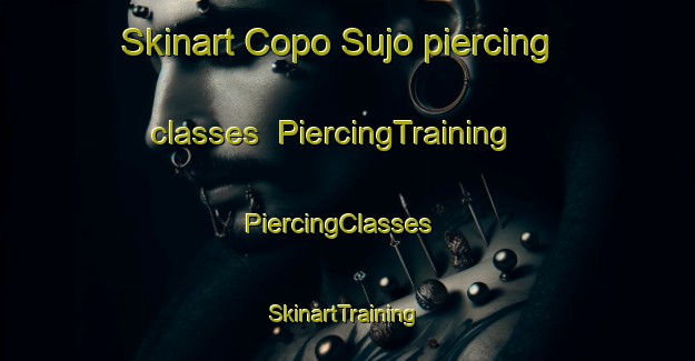 Skinart Copo Sujo piercing classes | PiercingTraining | PiercingClasses | SkinartTraining-Brazil