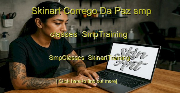 Skinart Corrego Da Paz smp classes | SmpTraining | SmpClasses | SkinartTraining-Brazil