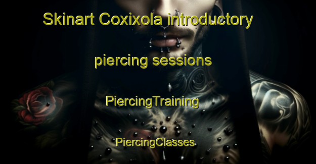 Skinart Coxixola introductory piercing sessions | PiercingTraining | PiercingClasses | SkinartTraining-Brazil