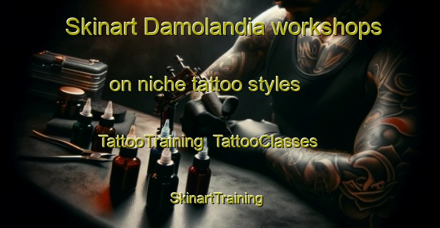 Skinart Damolandia workshops on niche tattoo styles | TattooTraining | TattooClasses | SkinartTraining-Brazil