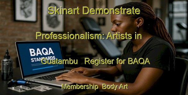Skinart Demonstrate Professionalism: Artists in Guatambu - Register for BAQA Membership | Body Art Qualification Authority | BAQA-Brazil