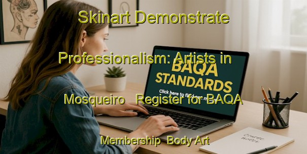 Skinart Demonstrate Professionalism: Artists in Mosqueiro - Register for BAQA Membership | Body Art Qualification Authority | BAQA-Brazil