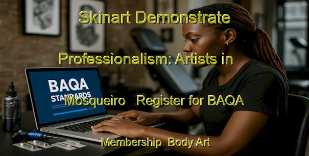 Skinart Demonstrate Professionalism: Artists in Mosqueiro - Register for BAQA Membership | Body Art Qualification Authority | BAQA-Brazil