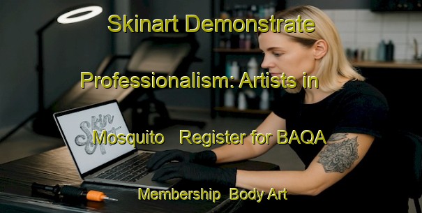 Skinart Demonstrate Professionalism: Artists in Mosquito - Register for BAQA Membership | Body Art Qualification Authority | BAQA-Brazil