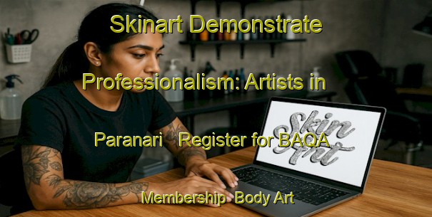 Skinart Demonstrate Professionalism: Artists in Paranari - Register for BAQA Membership | Body Art Qualification Authority | BAQA-Brazil