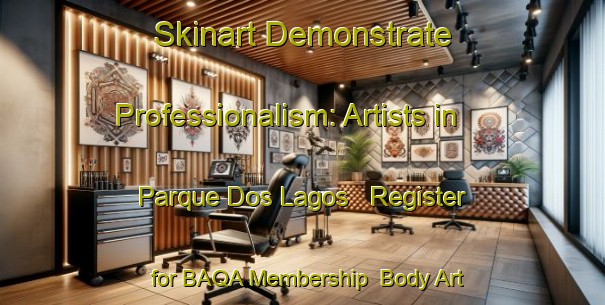 Skinart Demonstrate Professionalism: Artists in Parque Dos Lagos - Register for BAQA Membership | Body Art Qualification Authority | BAQA-Brazil