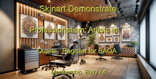 Skinart Demonstrate Professionalism: Artists in Quarai - Register for BAQA Membership | Body Art Qualification Authority | BAQA-Brazil