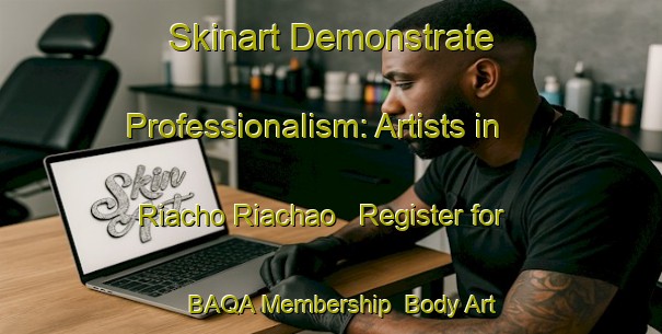 Skinart Demonstrate Professionalism: Artists in Riacho Riachao - Register for BAQA Membership | Body Art Qualification Authority | BAQA-Brazil