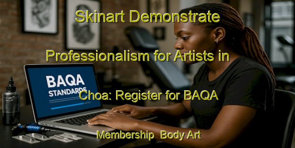 Skinart Demonstrate Professionalism for Artists in Choa: Register for BAQA Membership | Body Art Qualification Authority | BAQA-Brazil
