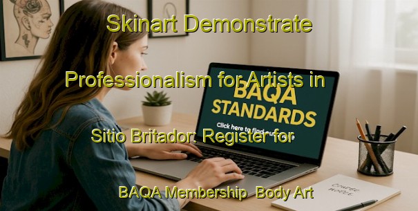 Skinart Demonstrate Professionalism for Artists in Sitio Britador: Register for BAQA Membership | Body Art Qualification Authority | BAQA-Brazil