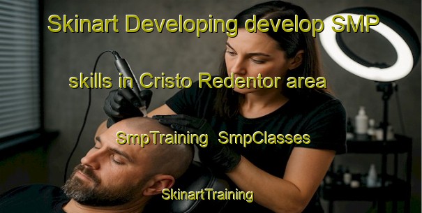 Skinart Developing develop SMP skills in Cristo Redentor area | SmpTraining | SmpClasses | SkinartTraining-Brazil