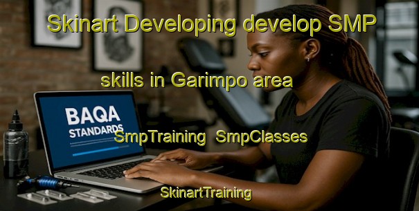 Skinart Developing develop SMP skills in Garimpo area | SmpTraining | SmpClasses | SkinartTraining-Brazil